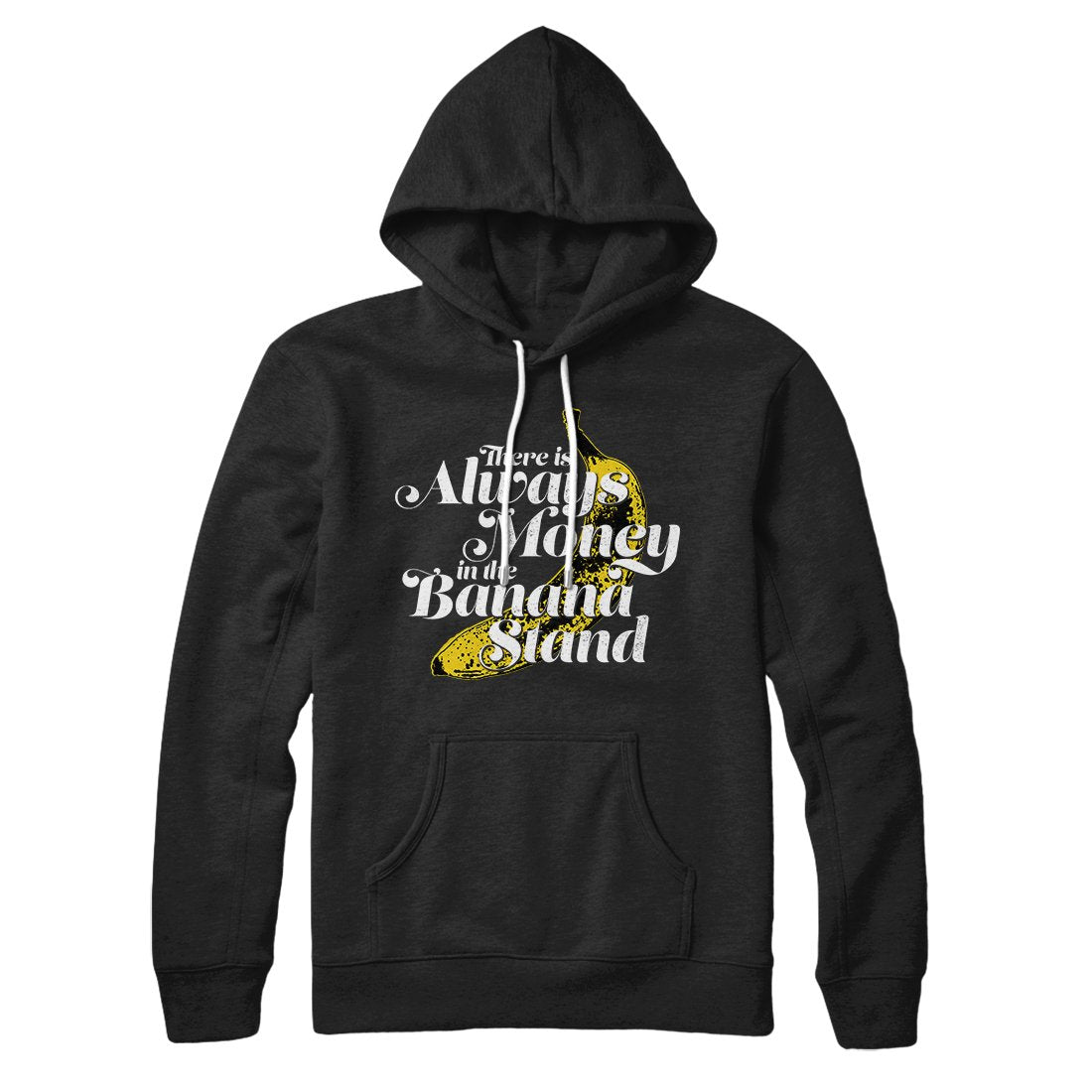 Always Money In The Banana Stand Hoodie