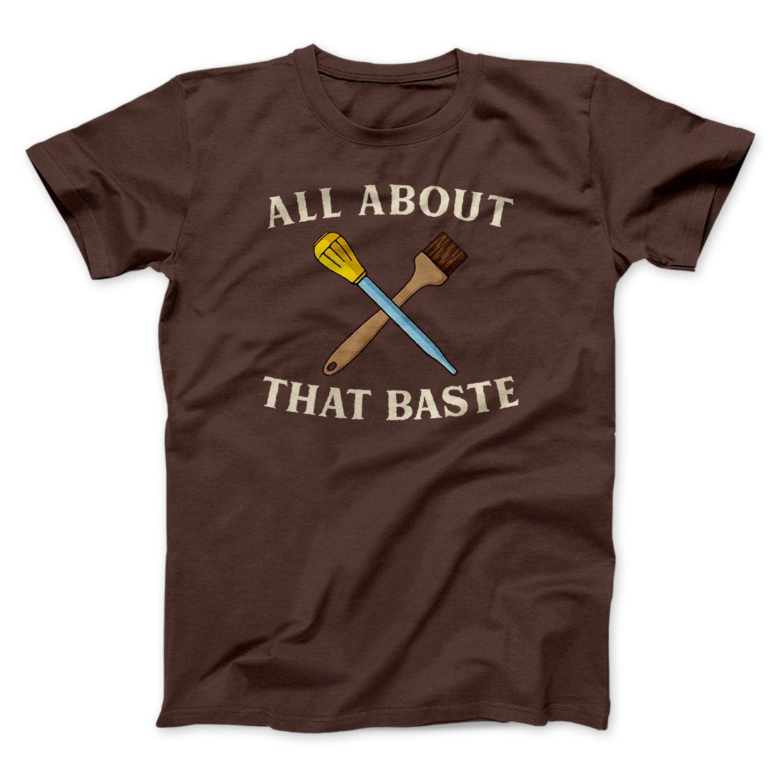 All About That Baste Funny Thanksgiving Men/Unisex T-Shirt