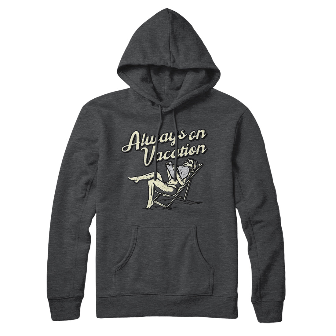 Always On Vacation Hoodie