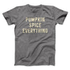 Pumpkin Spice Everything Men/Unisex T-Shirt Deep Heather | Funny Shirt from Famous In Real Life