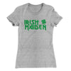 Irish Maiden Women's T-Shirt Heather Gray | Funny Shirt from Famous In Real Life