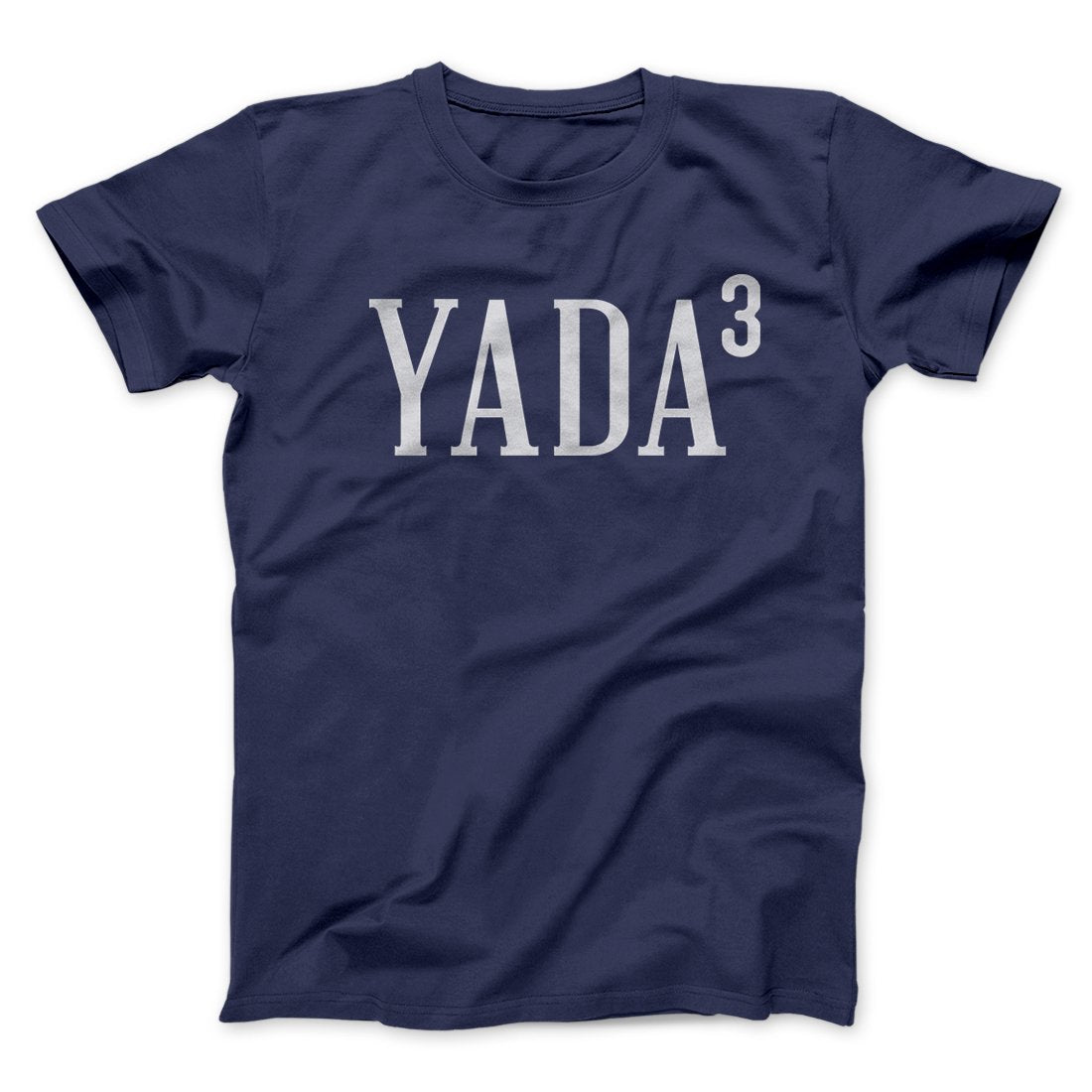 Yada, Yada, Yada Men/Unisex T-Shirt