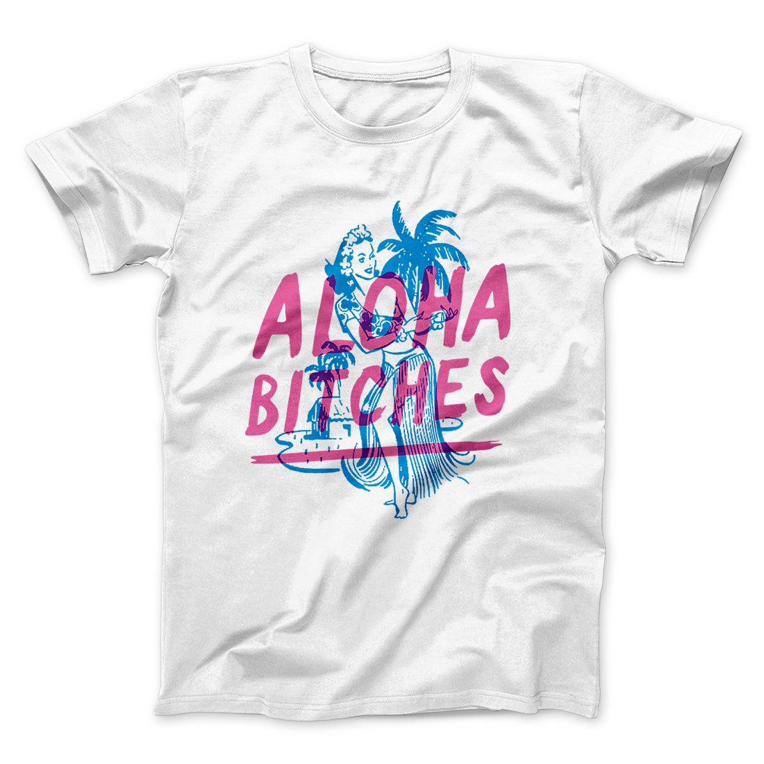 Aloha Bitches Funny Men/Unisex T-Shirt