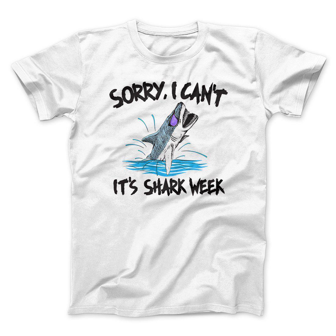 Sorry, I Can't It's Shark Week Men/Unisex T-Shirt