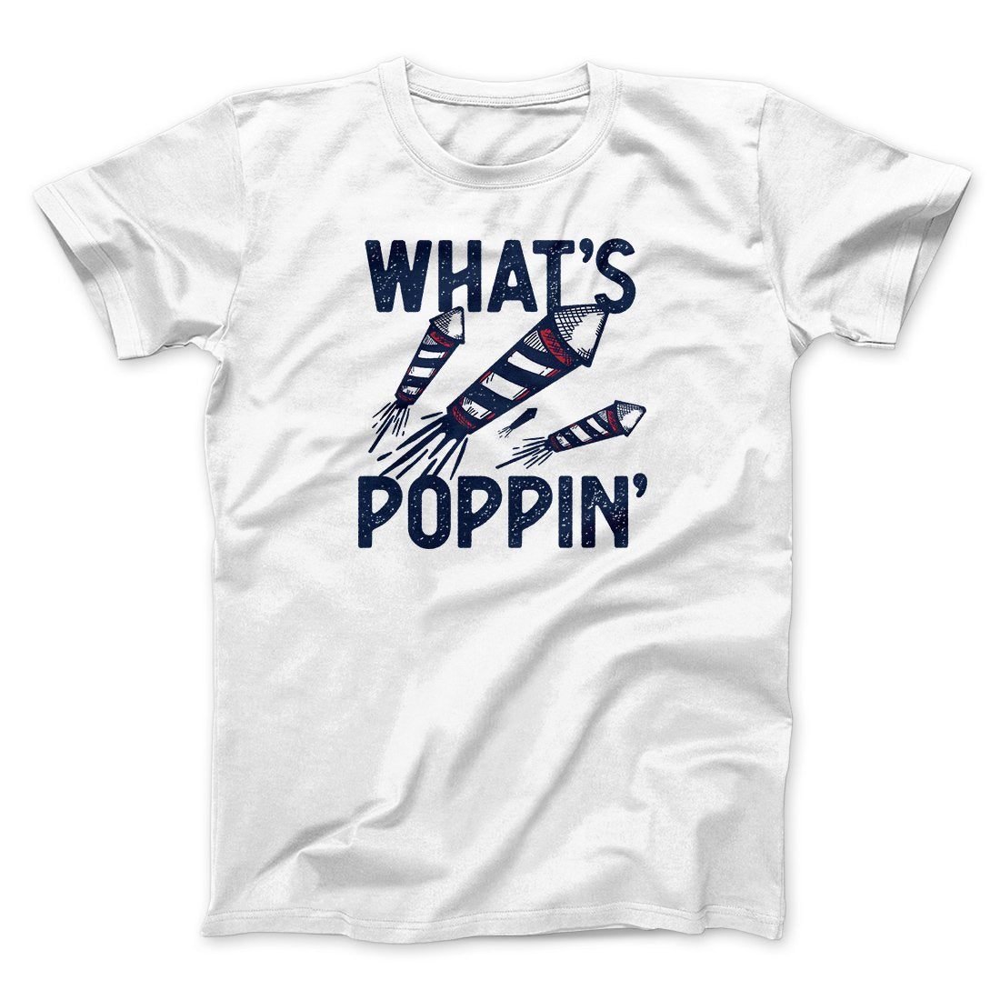 What's Poppin' Men/Unisex T-Shirt