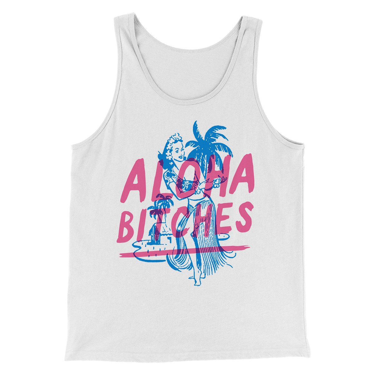 Aloha Bitches Funny Men/Unisex Tank Top