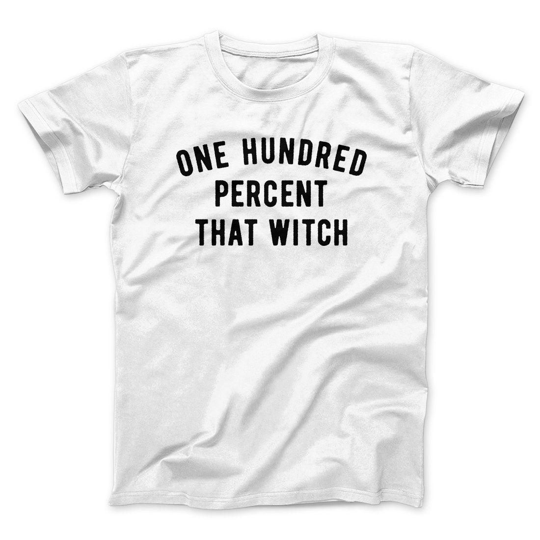 100% That Witch Men/Unisex T-Shirt