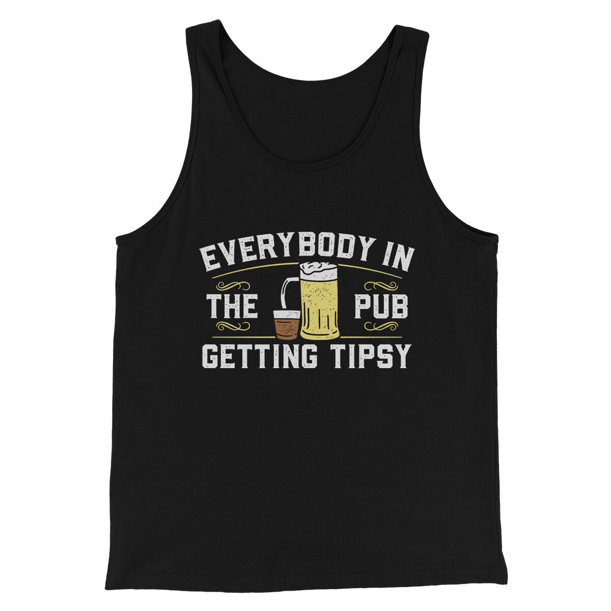 Everybody In The Pub Is Getting Tipsy Men/Unisex Tank Top