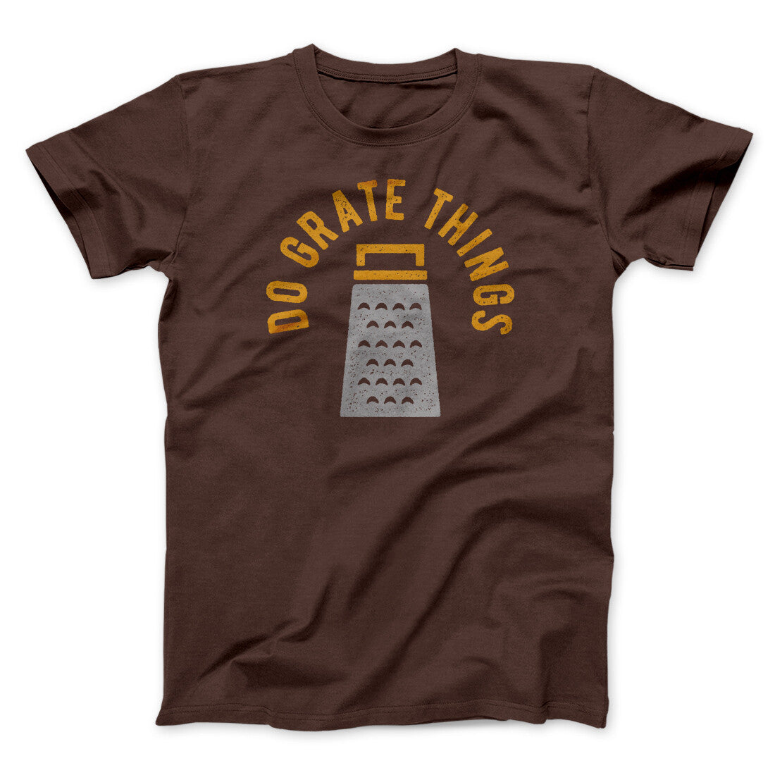 Do Grate Things Men/Unisex T-Shirt