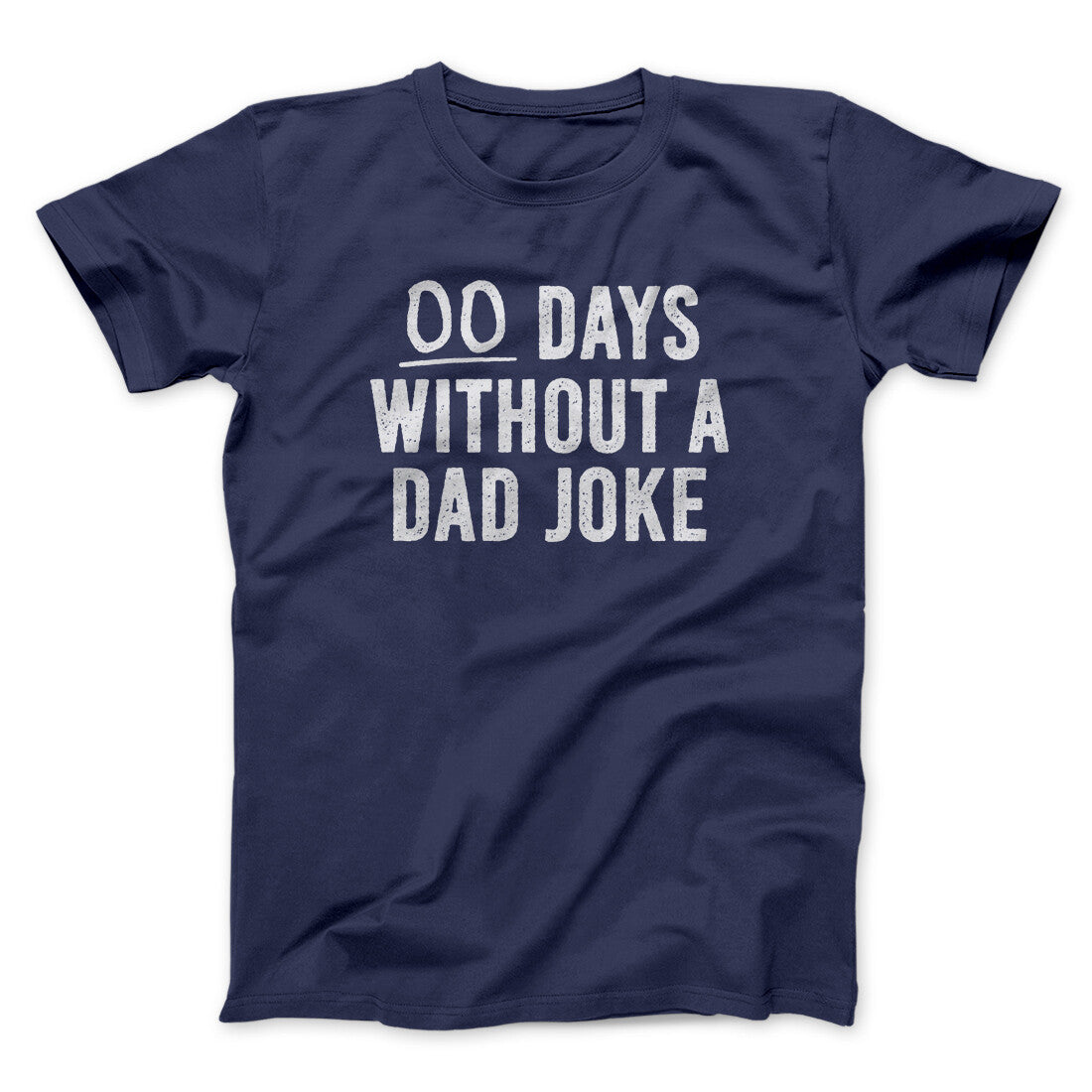 00 Days Without A Dad Joke Funny Men/Unisex T-Shirt