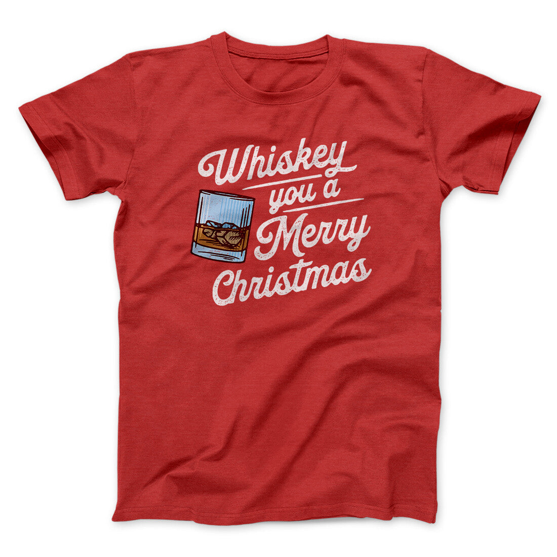 Whiskey You A Merry Christmas Men/Unisex T-Shirt