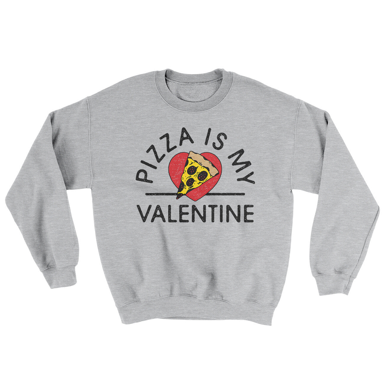 Pizza Is My Valentine Ugly Sweater