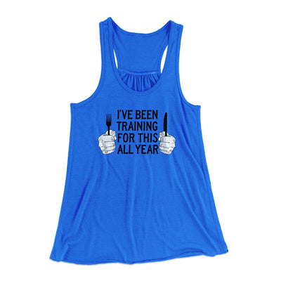 Ive Been Training For This All Year Women's Flowey Racerback Tank Top-Famous IRL Funny T-Shirts