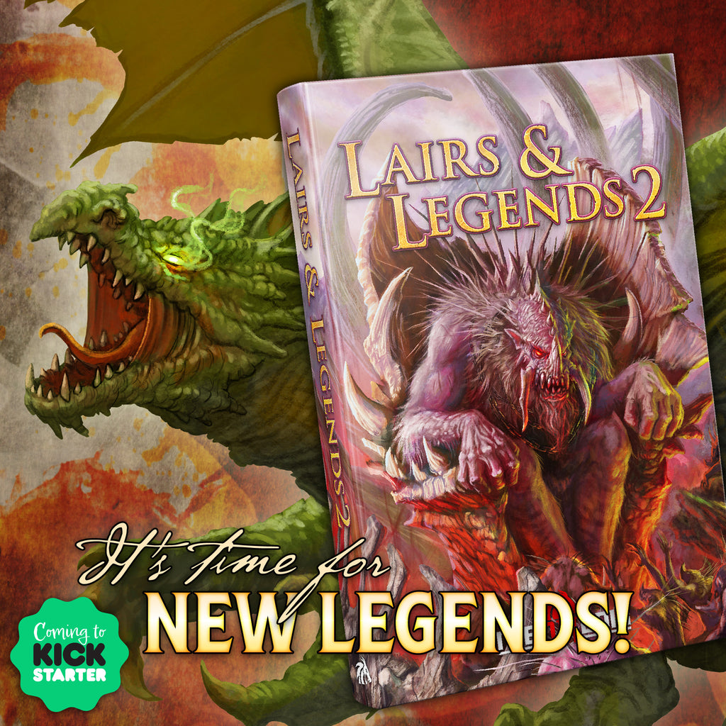Lairs & Legends 2 | It's Time for New Legends!