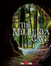 The Millenia Cave