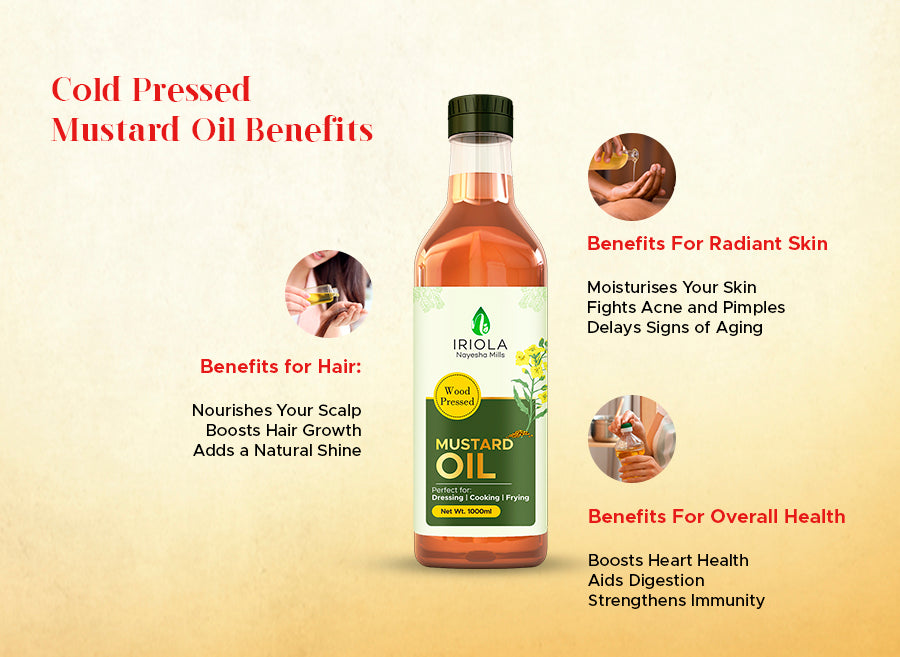Benefits of Incorporating Cold-Pressed Mustard Oil into Your Daily Routine