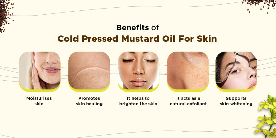 benefits of cold pressed mustard oil for skin