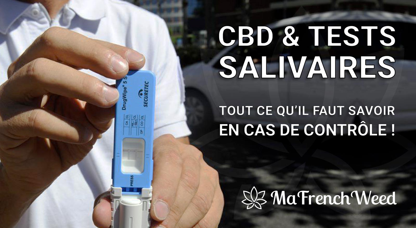 Test salivaire THC (Cannabis) - Marquage CE - fabriqué en France
