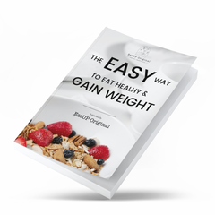 The Easy Way To Eat Healthy & Consume More Calories e-book