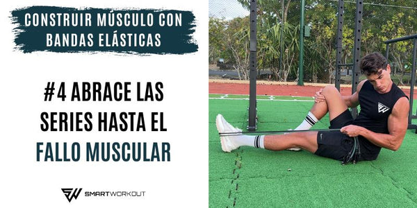 Entrenamiento para el fallo muscular con bandas SmartWorkout