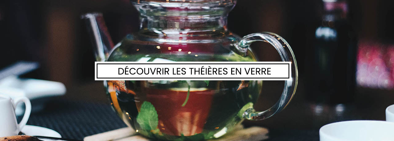 nos théières en verre