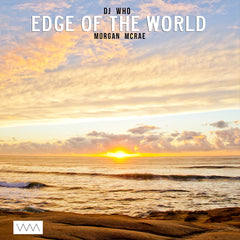 DJ Who feat. Morgan Mcrae - Edge of the World