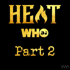 Heat & DJ Who - Part 2 (EP)