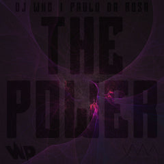 DJ Who & Paulo da Rosa - The Power