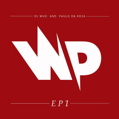 DJ Who and Paulo da Rosa - EP 1