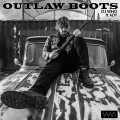 DJ Who feat. Ady - Outlaw Boots