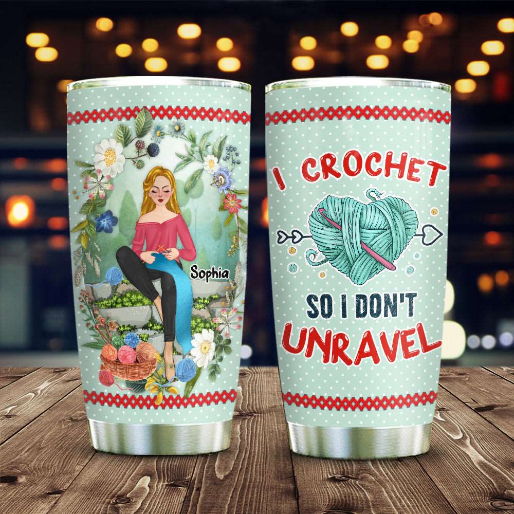 Personalized Knitting Crochet So I Don't Unravel Tumbler , Gift for Knitting lovers & Crochet lovers