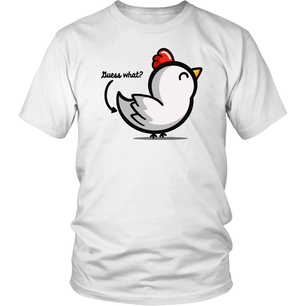Guess What Chicken Butt T-Shirt – FishbiscuitDesigns