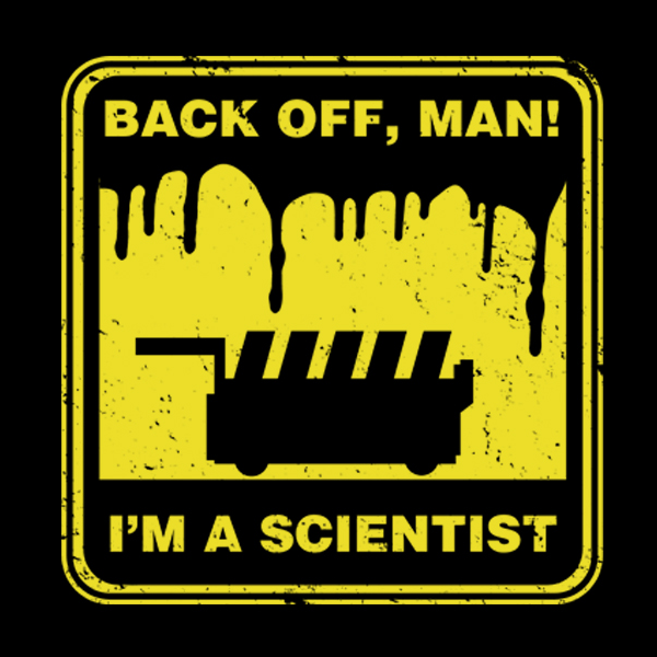 Back Off Man I'm a Scientist T-Shirt – FishbiscuitDesigns