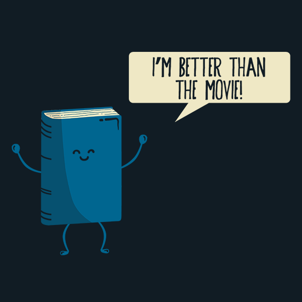 Much better слова. Better than the movies книга. Better than the movies книга читать. Im better im better. Shirts with book quotes.