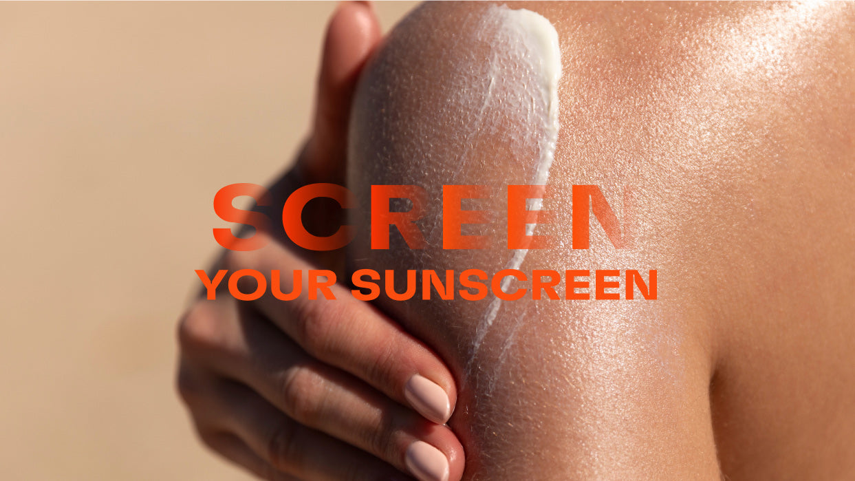 Screen your sunscreen
