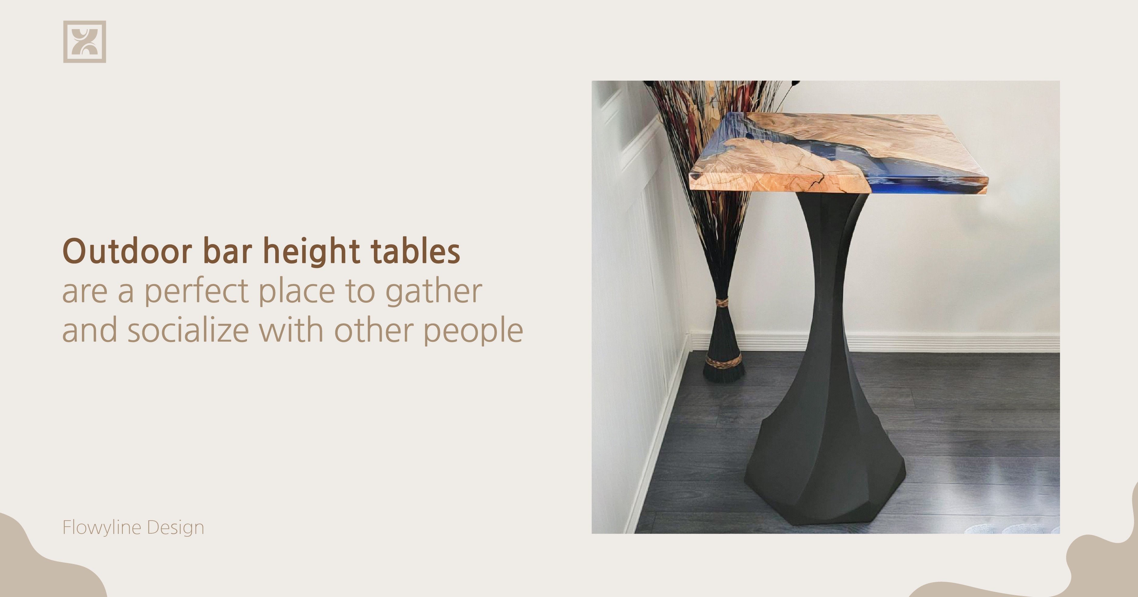 Outdoor bar height tables are a perfect place to gather and socialize with other people