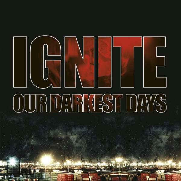 Osta Ignite - Our Darkest Days (CD) levy netistä – SumashopFI