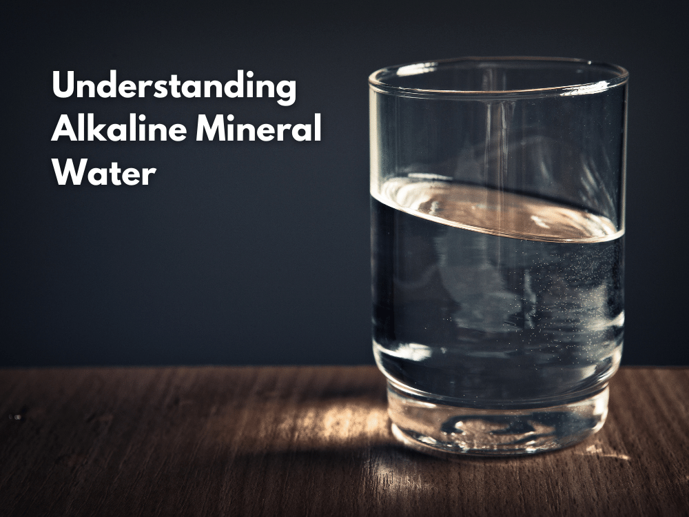 Understanding Alkaline Mineral Water