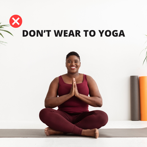 Don't wear waist trainer to yoga