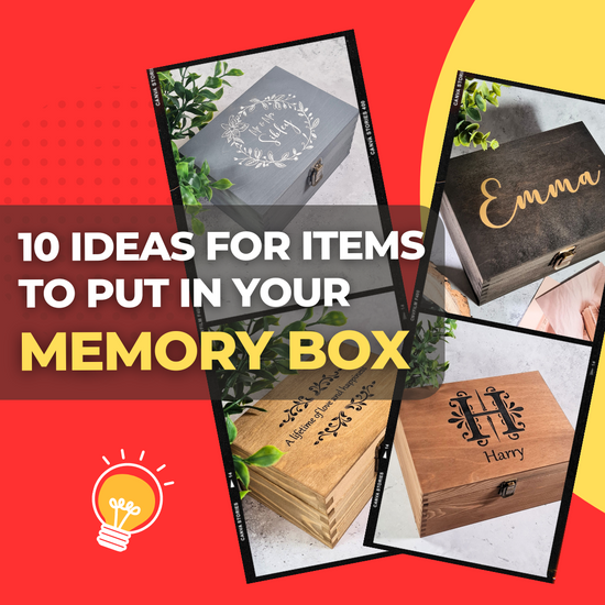 10 Ideas for Items to Put in Your Memory Box