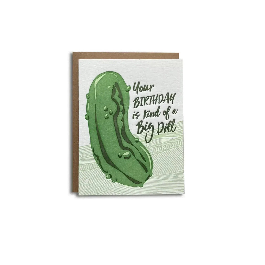 Big Dill Birthday Greeting Card – Kindship Cards