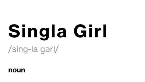 Singla girl definition