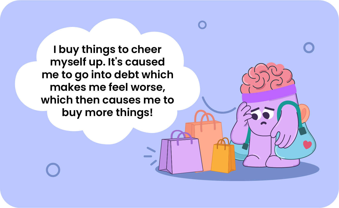 Depression quotes to help you feel understood - "I buy things to cheer myself up, but ..."