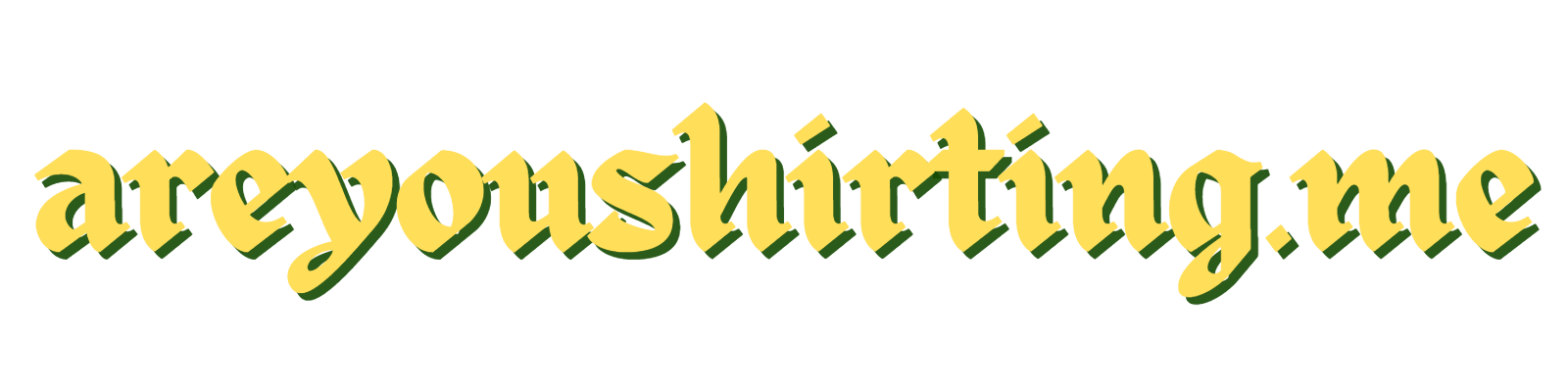 AreYouShirting.Me