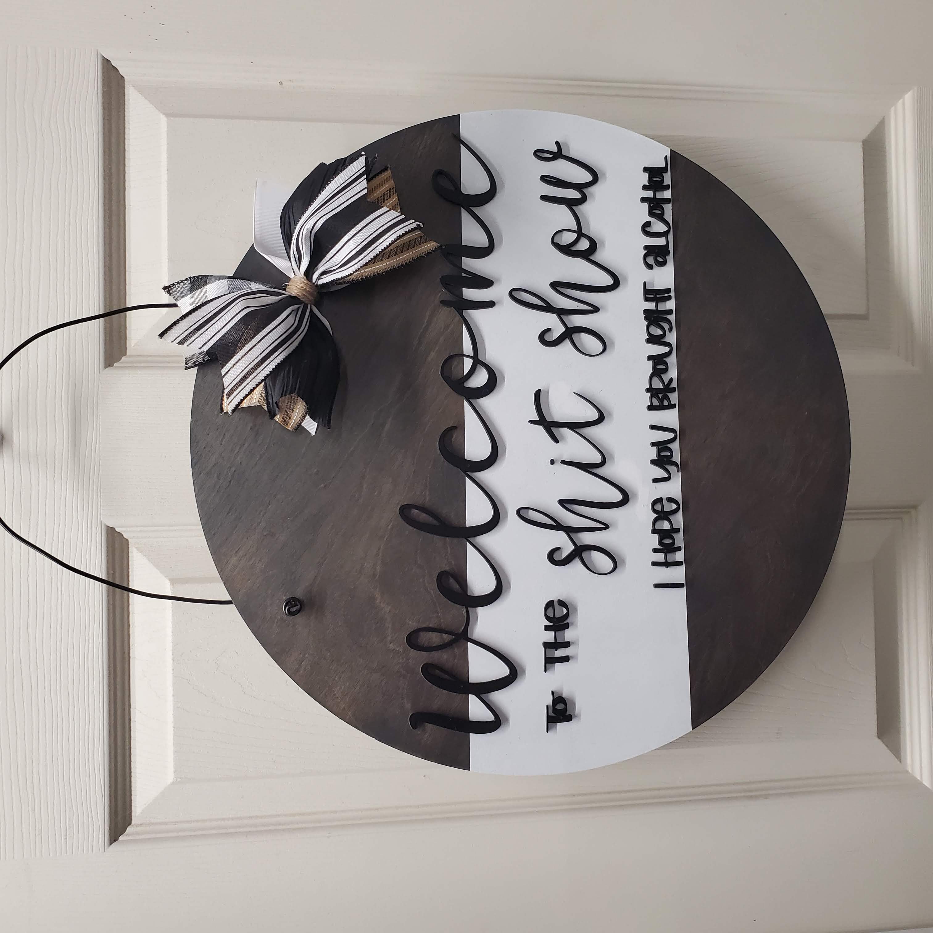18" Welcome to the Shit Show Doorhanger