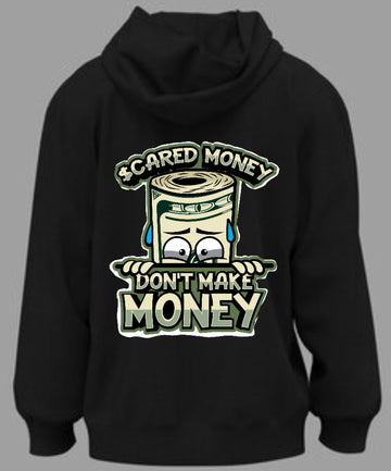 Scared money don t make money hoodies 214 Hustle