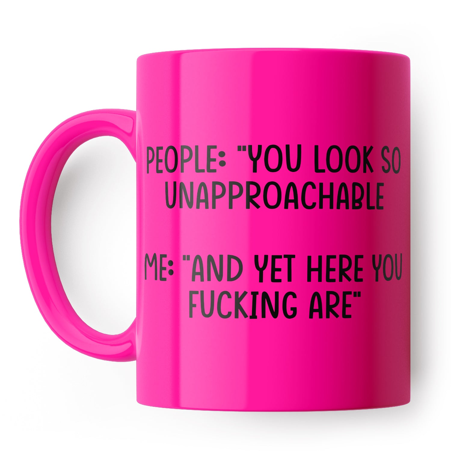 Image of Unapproachable Funny Mug