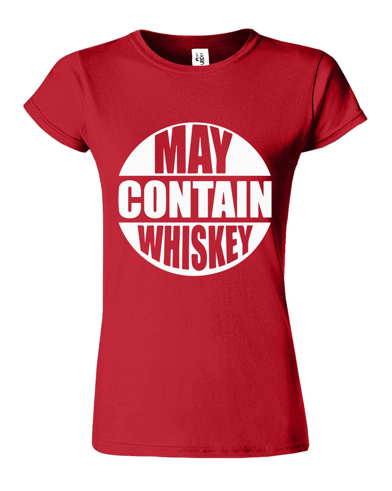 MAY CONTAIN WHISKEY Funny Womens T-Shirt