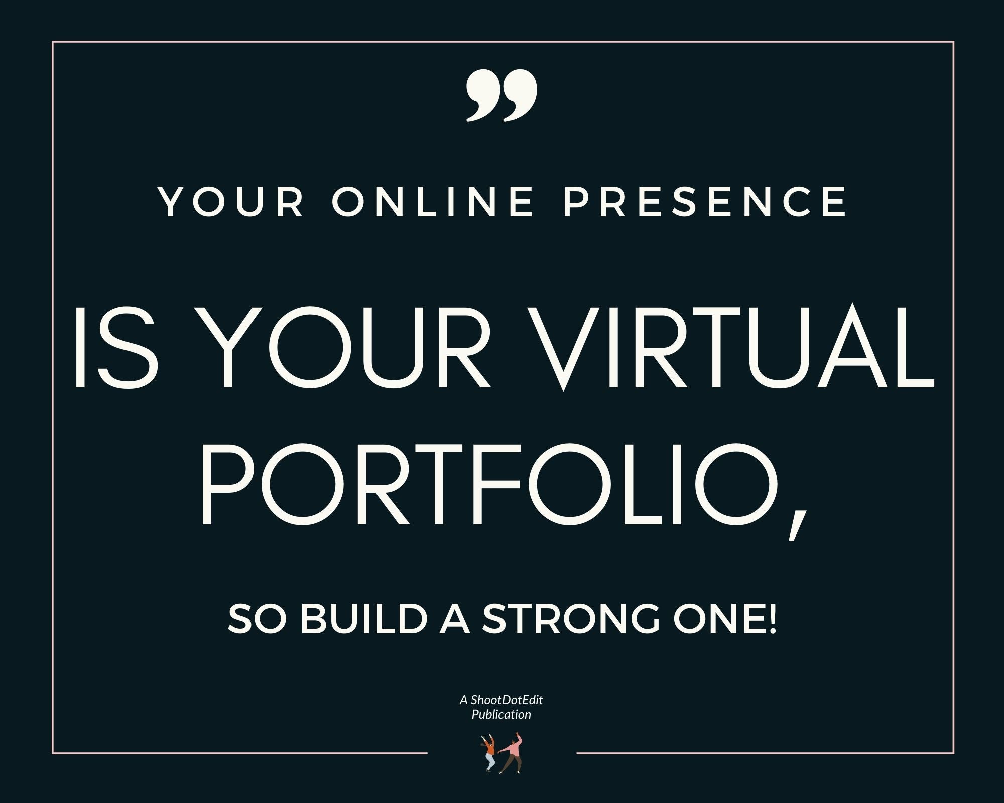 Infographic stating your online presence is your virtual portfolio so build a strong one
