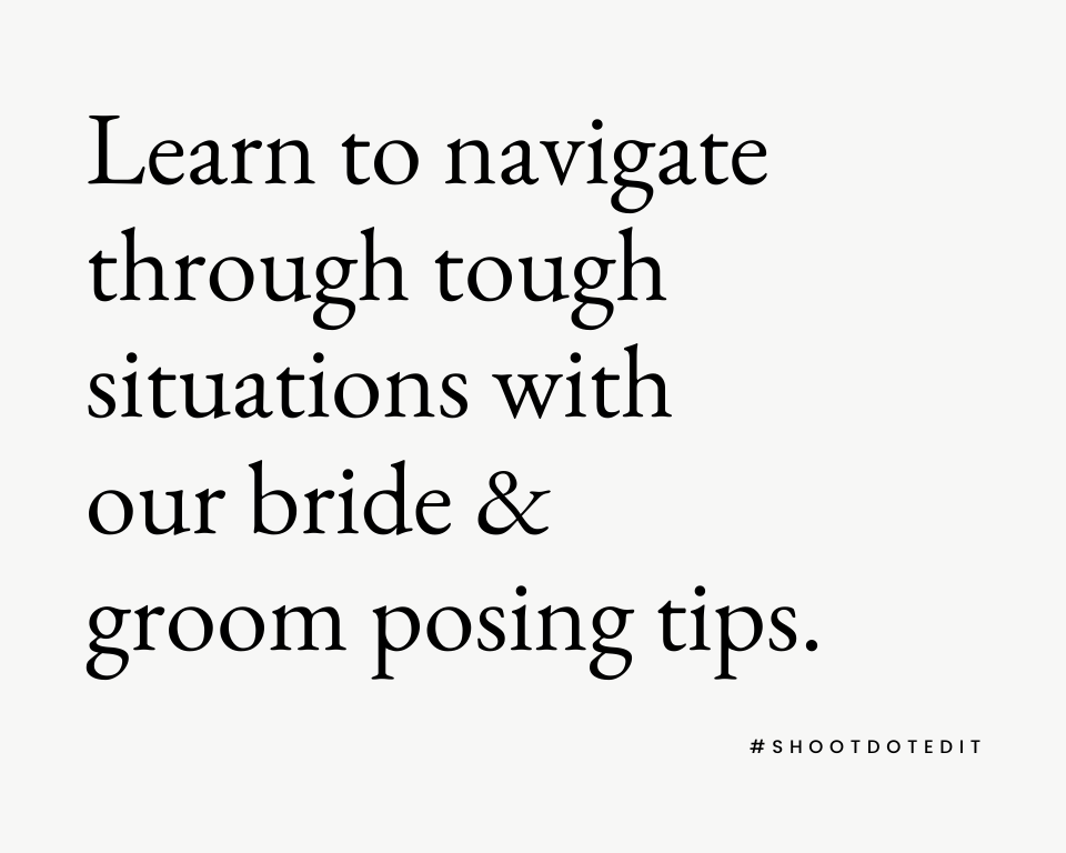 Infographic stating learn to navigate through tough situations with our bride and groom posing tips